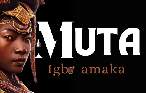 Welcome to Muta Igbo Amaka